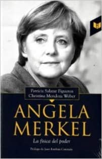 ÁNGELA MERKEL, LA FÍSICA DEL PODER