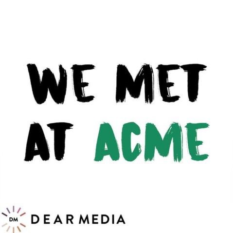 WE MET AT ACME